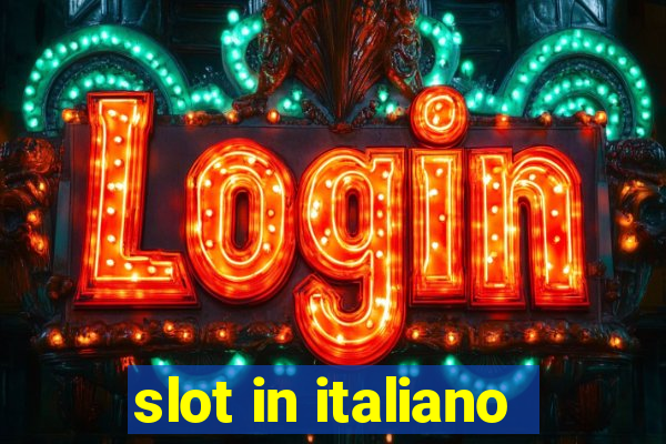 slot in italiano