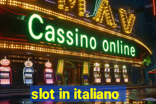 slot in italiano