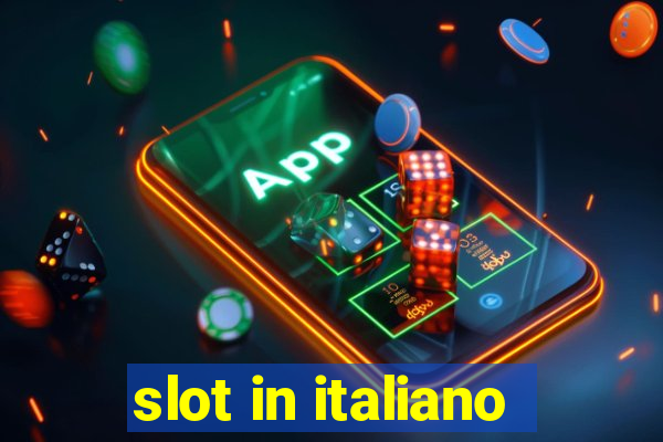 slot in italiano