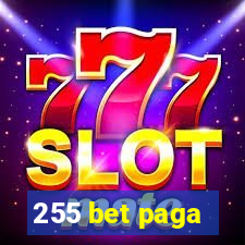 255 bet paga