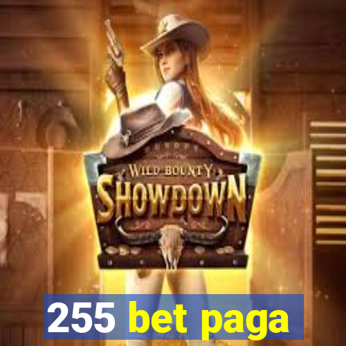 255 bet paga