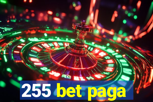 255 bet paga