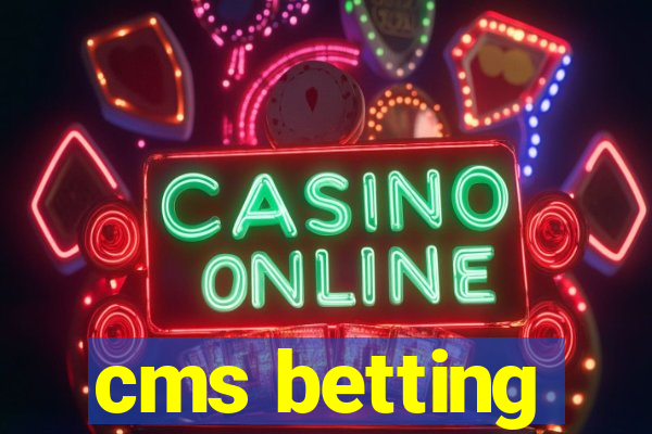 cms betting