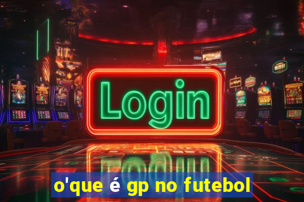 o'que é gp no futebol