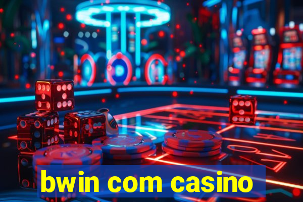 bwin com casino