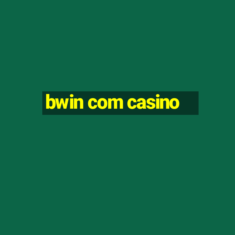 bwin com casino