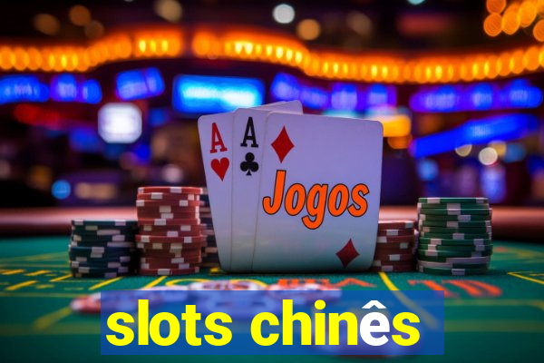 slots chinês