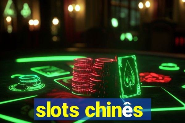 slots chinês