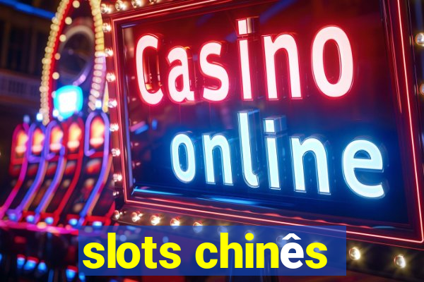 slots chinês