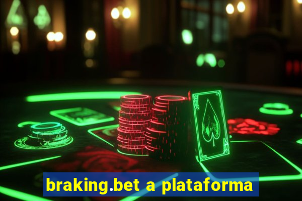 braking.bet a plataforma