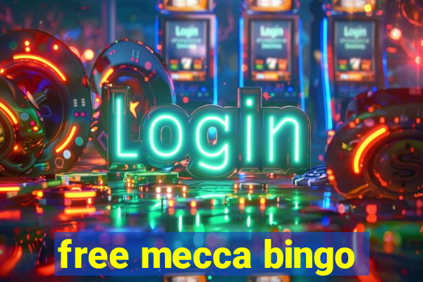 free mecca bingo