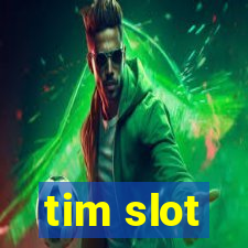 tim slot