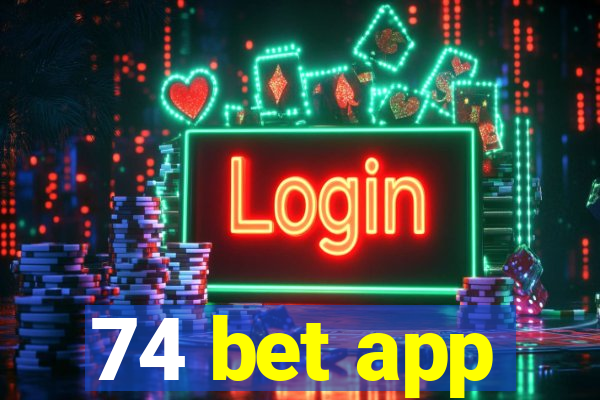 74 bet app