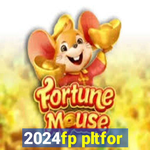 2024fp pltfor