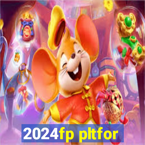 2024fp pltfor