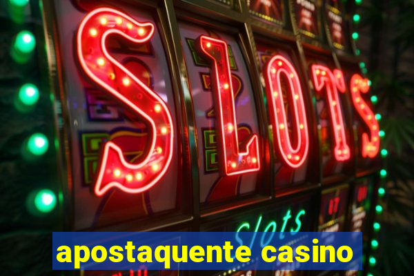 apostaquente casino