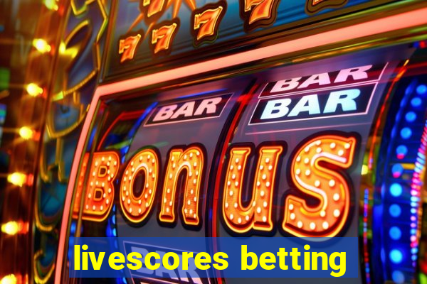 livescores betting