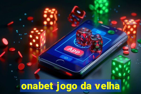 onabet jogo da velha