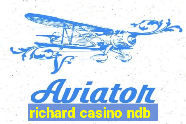 richard casino ndb