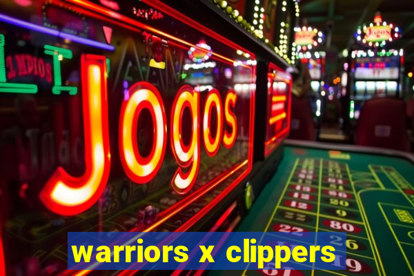 warriors x clippers