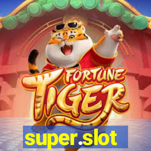 super.slot