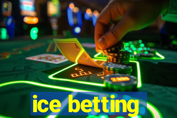 ice betting