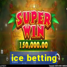 ice betting