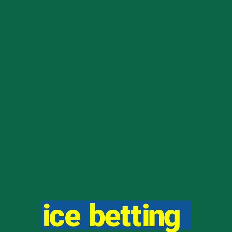 ice betting