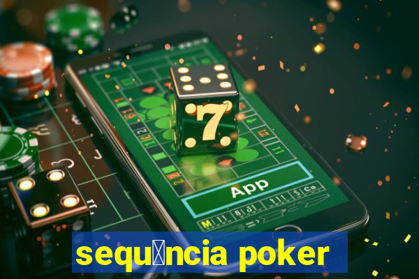 sequ锚ncia poker