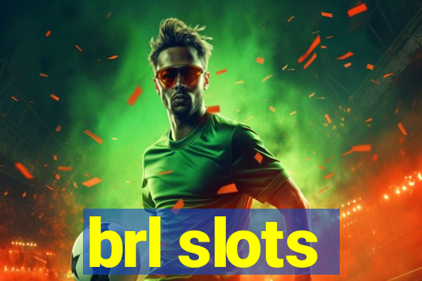 brl slots