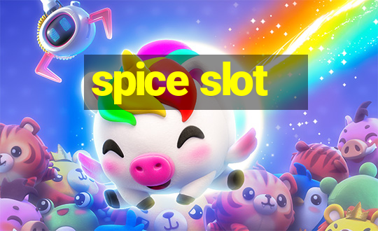 spice slot