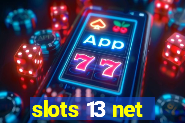 slots 13 net