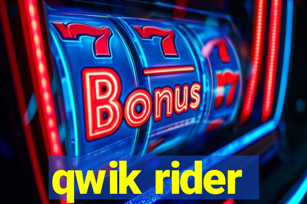 qwik rider