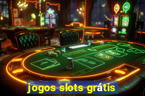 jogos slots grátis