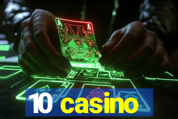 10 casino