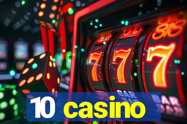 10 casino