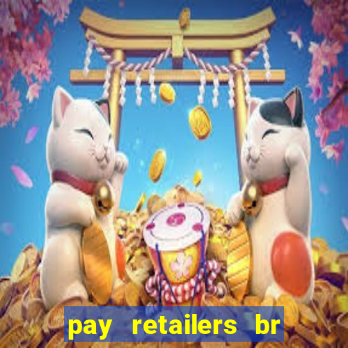 pay retailers br servicos de pagamentos