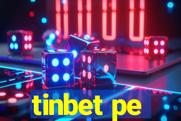 tinbet pe