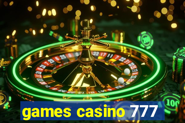 games casino 777