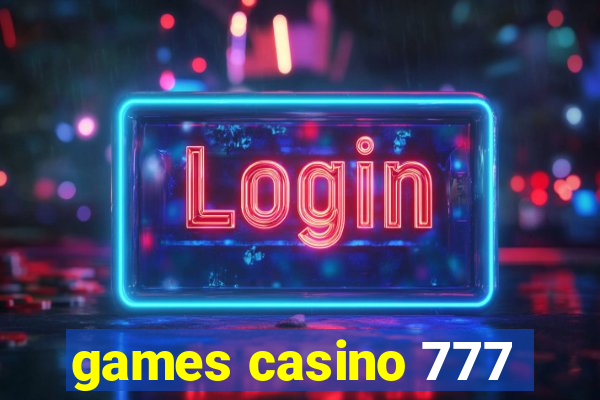 games casino 777