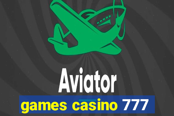 games casino 777