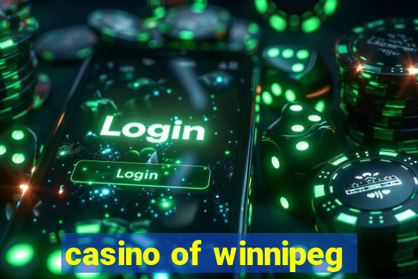 casino of winnipeg