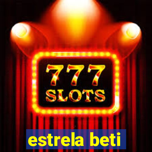 estrela beti