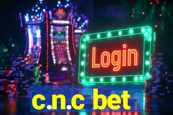 c.n.c bet