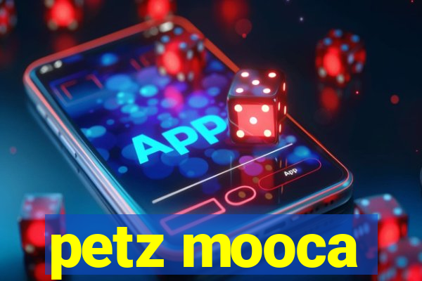 petz mooca