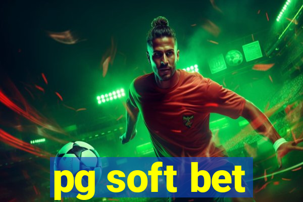 pg soft bet