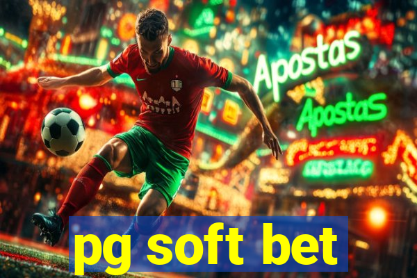 pg soft bet