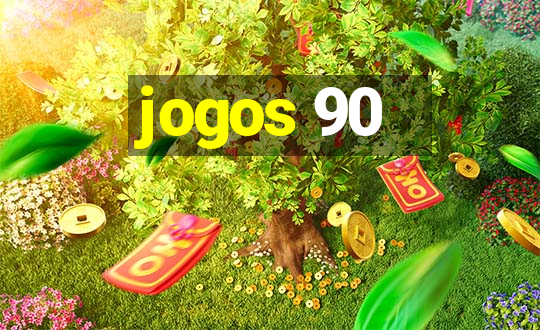 jogos 90