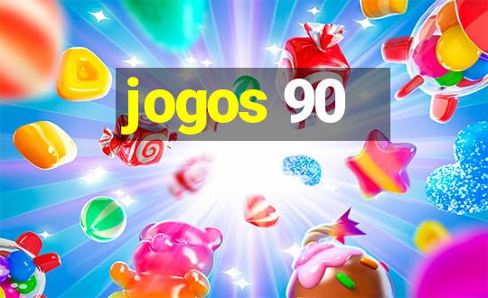 jogos 90