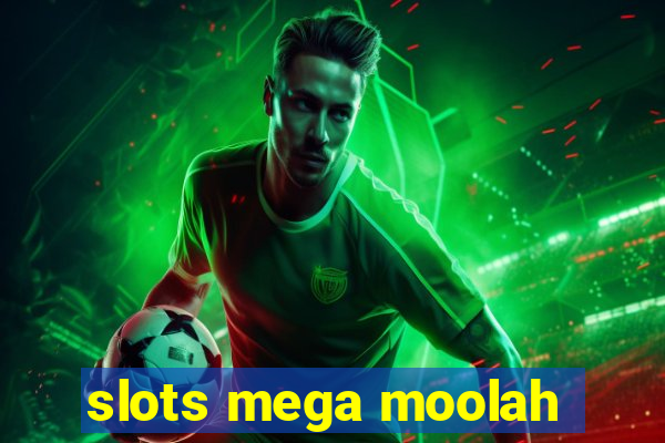 slots mega moolah